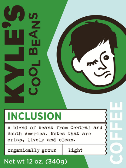 Pictured is a label for Inclusion coffee. It reads: Inclusion, A blend of beans from Central and South America. Notes that are crisp, lively and clean. Organically grown. Light roast.